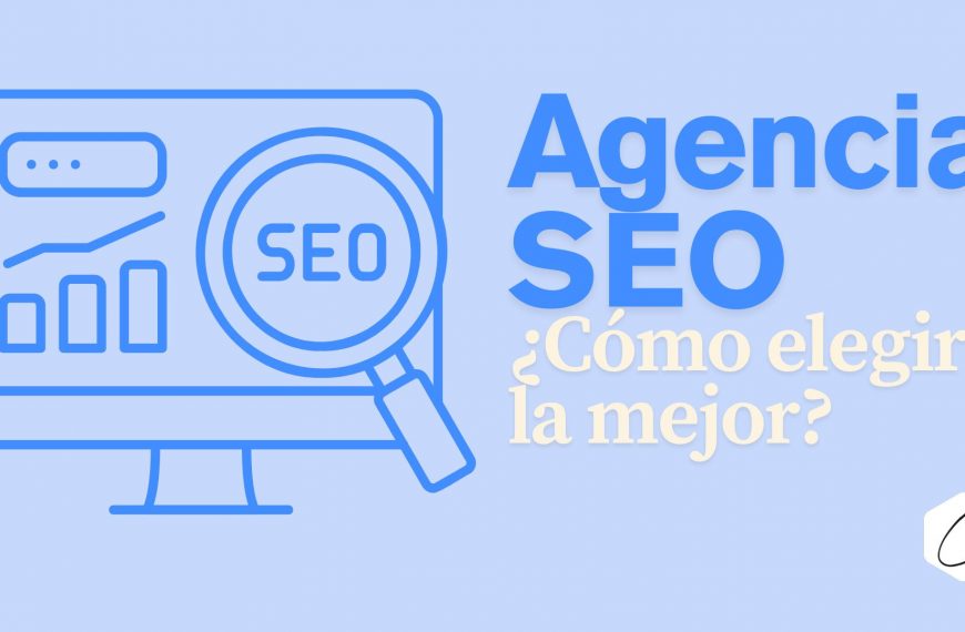 Cómo elegir la mejor agencia seo de Madrid