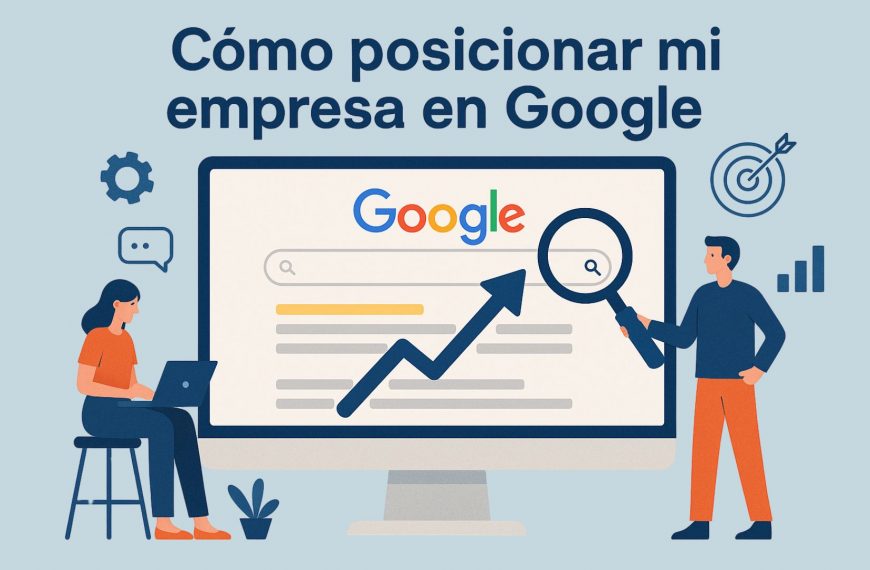Cómo posicionar mi Empresa en Google con Posicionamiento SEO